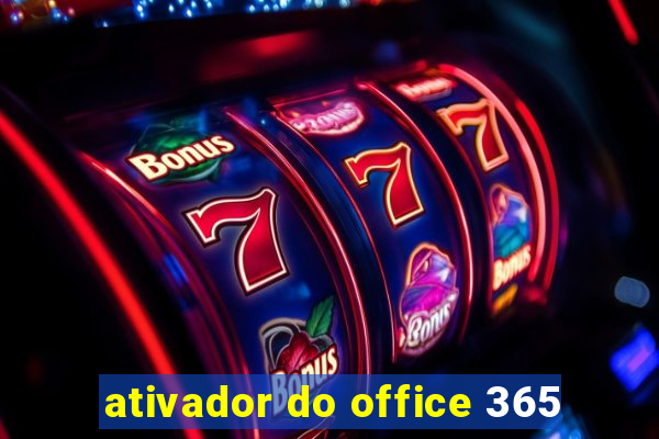 ativador do office 365